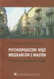 Okładka książki Psychospołeczne więzi mieszkańców z miastem