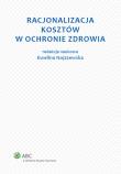 Racjonalizacja kosztów w ochronie zdrowia. Autor: Nojszewska Ewelina. Dadada.pl Okładka książki Racjonalizacja kosztów w ochronie zdrowia
