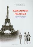 Radykałowie francuscy. Autor: Ślufińska Monika. Dadada.pl Okładka książki Radykałowie francuscy