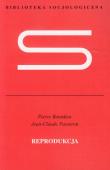 Reprodukcja. Autor: Bourdieu Pierre, Passeron Jean-Claude. Dadada.pl Okładka książki Reprodukcja