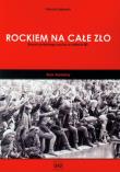 Rockiem na całe zło. Boom polskiego rocka.... Autor: Gajewski Marcin. Dadada.pl Okładka książki Rockiem na całe zło. Boom polskiego rocka...