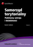 Samorząd terytorialny Podstawy ustroju i działalności. Autor: Izdebski Hubert. Dadada.pl Okładka książki Samorząd terytorialny Podstawy ustroju i działalności