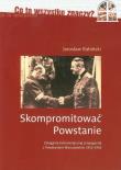 Okładka książki Skompromitować Powstanie t.1