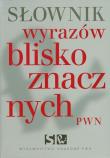 Słownik wyrazów bliskoznacznych PWN. Autor: Wiśniakowska Lidia. Dadada.pl Okładka książki Słownik wyrazów bliskoznacznych PWN