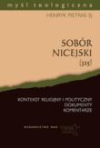Sobór Nicejski. Autor: Henryk Pietras SJ. Dadada.pl Okładka książki Sobór Nicejski