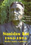 Stanisław Kot 1885-1975. Autor: Rutkowski Tadeusz Paweł. Dadada.pl Okładka książki Stanisław Kot 1885-1975