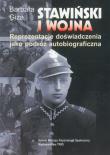 Stawiński i wojna Reprezentacje doświadczenia jako podróż autobiograficzna. Autor: Giza Barbara. Dadada.pl Okładka książki Stawiński i wojna Reprezentacje doświadczenia jako podróż autobiograficzna