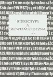 Stereotypy a Słowiańszczyzna. Wydawca: Piktor. Dadada.pl Opakowanie Stereotypy a Słowiańszczyzna