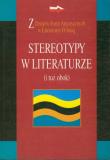 Stereotypy w literaturze. Wydawca: Instytut Badań Literackich PAN. Dadada.pl Opakowanie Stereotypy w literaturze