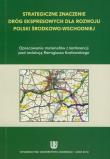 Opakowanie Strategiczne znaczenie dróg ekspresowych dla rozwoju Polski środkowo-wschodniej