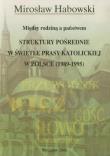 Struktury pośrednie w świetle prasy katolickiej w Polsce (1989-1995). Autor: Habowski Mirosław. Dadada.pl Okładka książki Struktury pośrednie w świetle prasy katolickiej w Polsce (1989-1995)