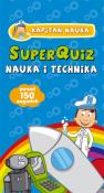 Okładka książki SuperQuiz Nauka i technika Kapitan Nauka