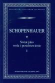 Okładka książki Świat jako wola i przedstawienie t.1