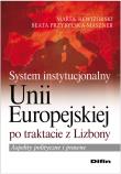Okładka książki System instytucjonalny Unii Europejskiej po traktacie z Lizbony