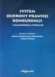 System ochrony prawnej konkurencji zagadnienia wybrane. Autor: red. Aneta Giedrewicz-Niewińska, Anna Piszczek. Dadada.pl Okładka książki System ochrony prawnej konkurencji zagadnienia wybrane