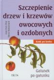 Szczepienie drzew i krzewów owocowych DELTA. Autor: Prat Jean-Yves, Retournard Denis. Dadada.pl Okładka książki Szczepienie drzew i krzewów owocowych DELTA
