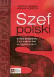 Szef polski. Autor: Red. Naukowa Monika Kostera. Dadada.pl Okładka książki Szef polski