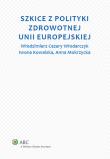 Okładka książki Szkice z polityki zdrowotnej Unii Europejskiej