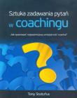 Sztuka Zadawania Pytań W Coachingu. Autor: Tony Stoltzfus. Dadada.pl Okładka książki Sztuka Zadawania Pytań W Coachingu