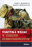 Taktyka walki w terenie zurbanizowanym. Autor: Makowiec Paweł, Moroszczyk Marek. Dadada.pl Okładka książki Taktyka walki w terenie zurbanizowanym