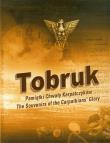 Tobruk Pamiątki Chwały Karpatczyków. Autor: Krząstek Tadeusz. Dadada.pl Okładka książki Tobruk Pamiątki Chwały Karpatczyków