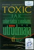 Toxic Jak sobie radzić z osobami które utrudniają ci życie - Audiobook. Autor: Jankiewicz Joanna. Dadada.pl Okładka książki Toxic Jak sobie radzić z osobami które utrudniają ci życie - Audiobook