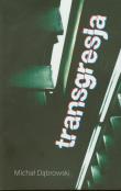 Transgresja. Autor: Dąbrowski Michał. Dadada.pl Okładka książki Transgresja