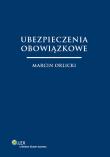 Ubezpieczenia obowiązkowe. Autor: Orlicki Marcin. Dadada.pl Okładka książki Ubezpieczenia obowiązkowe