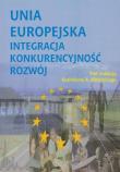 Unia Europejska Integracja konkurencyjność rozwój. Wydawca: Wydawnictwo Katedry Etnologii i Antropologii Kulturowej Uniwersytetu Wrocławskiego. Dadada.pl Opakowanie Unia Europejska Integracja konkurencyjność rozwój