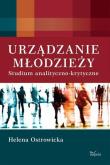 Urządzanie młodzieży. Autor: Ostrowicka Helena. Dadada.pl Okładka książki Urządzanie młodzieży