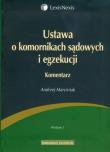 Okładka książki Ustawa o komornikach sądowych i egzekucji Komentarz