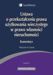 Ustawa o przekształceniu prawa użytkowania wieczystego w prawo własności nieruchomości Komentarz. Autor: Gonet Wojciech. Dadada.pl Okładka książki Ustawa o przekształceniu prawa użytkowania wieczystego w prawo własności nieruchomości Komentarz