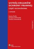 Ustrój organów ochrony prawnej. Autor: Bodio Joanna, Borkowski Grzegorz, Demendecki Tomasz. Dadada.pl Okładka książki Ustrój organów ochrony prawnej