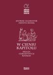 W cieniu Kapitolu. Autor: Gillmeister Andrzej, Musiał Danuta. Dadada.pl Okładka książki W cieniu Kapitolu