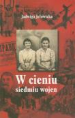 W cieniu siedmiu wojen. Autor: Jełowicka Jadwiga. Dadada.pl Okładka książki W cieniu siedmiu wojen