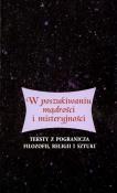 Okładka książki W poszukiwaniu mądrości i misteryjności