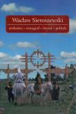 Wacław Sieroszewski zesłaniec-etnograf-literat-polityk. Wydawca: Wydawnictwo Katedry Etnologii i Antropologii Kulturowej Uniwersytetu Wrocławskiego. Dadada.pl Opakowanie Wacław Sieroszewski zesłaniec-etnograf-literat-polityk