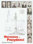 Warszawa i jej prezydenci. Autor: Paziewska Elżbieta. Dadada.pl Okładka książki Warszawa i jej prezydenci