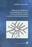 Warunki powstania superhelikalnych domen w chromosomie bakterii z rodziny Enterobacteriaceae. Autor: Stączek Paweł. Dadada.pl Okładka książki Warunki powstania superhelikalnych domen w chromosomie bakterii z rodziny Enterobacteriaceae