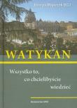Watykan. Wszystko, co chcielibyście wiedzieć. Autor: Majkrzak Henryk. Dadada.pl Okładka książki Watykan. Wszystko, co chcielibyście wiedzieć