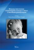 Wczesna interw. i wspom. rozwoju u dzieci z chorob. Autor: Teresa Kaczan, Robert Śmigiel. Dadada.pl Okładka książki Wczesna interw. i wspom. rozwoju u dzieci z chorob