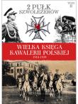 Okładka książki Wielka Księga Kawalerii Polskiej 1918-1939 - 2. Pułk Szwoleżerów Rokitniańskich