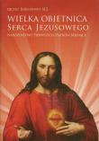 Wielka obietnica Serca Jezusowego. Autor: Ojciec Joaozinho. Dadada.pl Okładka książki Wielka obietnica Serca Jezusowego