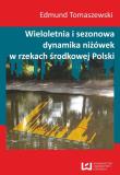 Okładka książki Wieloletnia i sezonowa dynamika niżówek w rzekach środkowej Polski