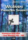 Wileński pierścień śmierci. Autor: Wilczur Jacek E.. Dadada.pl Okładka książki Wileński pierścień śmierci