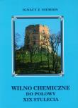 Wilno chemiczne do połowy XIX stulecia. Autor: Siemion Ignacy Z.. Dadada.pl Okładka książki Wilno chemiczne do połowy XIX stulecia