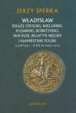 Okładka książki Władysław Książe Opolski, Wieluński, Kujawski, Dob
