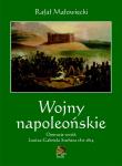 Wojny napoleońskie. Autor: Małowiecki Rafał. Dadada.pl Okładka książki Wojny napoleońskie