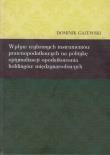 Wpływ wybranych instrumentów prawnopodatkowych na politykę optymalizacji opodatkowania holdingów międzynarodowych. Autor: Gajewski Dominik. Dadada.pl Okładka książki Wpływ wybranych instrumentów prawnopodatkowych na politykę optymalizacji opodatkowania holdingów międzynarodowych