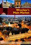 Wrocławski Rynek. Autor: Eysymontt Rafał, Krzywka Łukasz. Dadada.pl Okładka książki Wrocławski Rynek